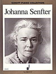 Johanna Senfter: Ausgewählte Werke (Piano)
