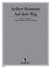 Aribert Reimann: Auf dem Weg Band 1 (Piano)