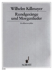 Wilhelm Killmayer: Rundgesänge und Morgenlieder (Piano)