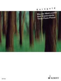 Erich Wolfgang Korngold: Was der Wald erzählt (Piano)