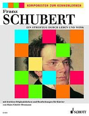 Franz Schubert: Ein Streifzug durch Leben und Werk (Piano)