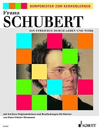 Franz Schubert: Ein Streifzug durch Leben und Werk (Piano)