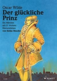 Stefan Heucke: Der glückliche Prinz op. 28 (Piano)