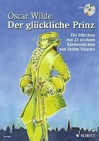 Stefan Heucke: Der glückliche Prinz op. 28 (Piano)