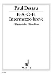 Paul Dessau: B-A-C-H / Intermezzo breve (Piano)