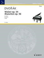 Antonín Dvořák: Walzer und Mazurken op. 54 und 56 (Piano)