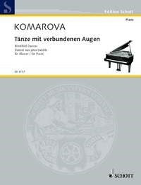 Tatjana Komarova: Tänze mit verbundenen Augen (Piano)