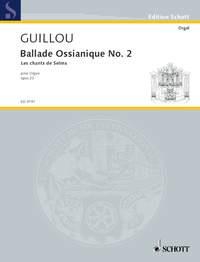 Guillou: Ballade Ossianique No. 2 op. 23 (Orgel)