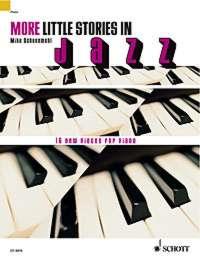 Mike Schoenmehl: More little stories in Jazz (Piano)