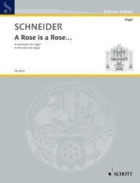 Schneider: A Rose is a Rose (Orgel) afbeelding 2