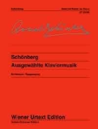 Schönberg: Arnold Schoenberg - Ausgewaehlte Klaviermusik