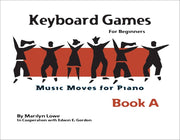 Music Moves for Piano: Keyboard Games, Book A